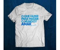 Camisa o que fazer para mudar o mundo 
